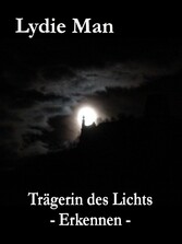 Trägerin des Lichts - Erkennen