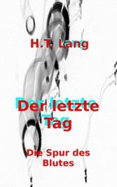 Der letzte Tag: Teil 2