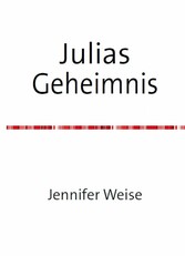 Julias Geheimnis