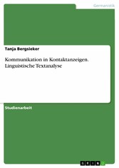 Kommunikation in Kontaktanzeigen. Linguistische Textanalyse