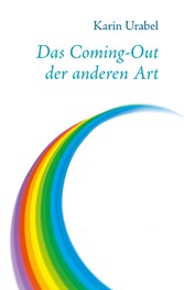 Das Coming-Out der anderen Art