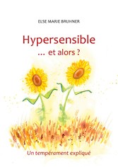 Hypersensible Et alors ?