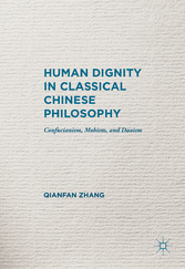 Human Dignity in Classical Chinese Philosophy