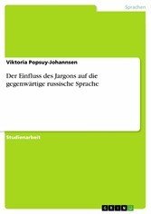 Der Einfluss des Jargons auf die gegenwärtige russische Sprache