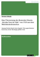 Eine Übersetzung des Rostocker Drucks 'Reynke Vosz de Olde' von 1539 aus dem Mittelniederdeutschen