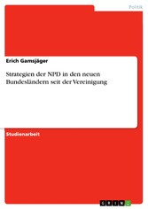 Strategien der NPD in den neuen Bundesländern seit der Vereinigung