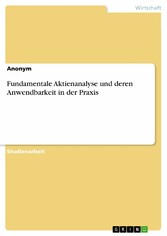 Fundamentale Aktienanalyse und deren Anwendbarkeit in der Praxis