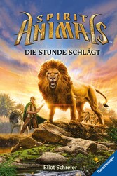 Spirit Animals 6: Die Stunde schlägt