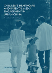 Children's Healthcare and Parental Media Engagement in Urban China