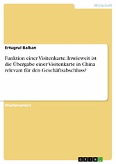 Funktion einer Visitenkarte. Inwieweit ist die Übergabe einer Visitenkarte in China relevant für den Geschäftsabschluss?