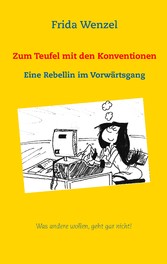 Zum Teufel mit den Konventionen