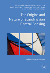 The Origins and Nature of Scandinavian Central Banking