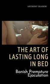 The Art of Lasting Long in Bed