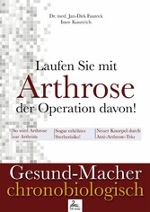 Laufen Sie mit Arthrose der Operation davon!