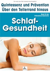 Schlaf-Gesundheit: Quintessenz und Prävention