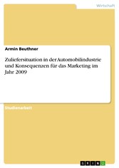 Zuliefersituation in der Automobilindustrie und Konsequenzen für das Marketing im Jahr 2009