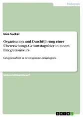 Organisation und Durchführung einer Überraschungs-Geburtstagsfeier in einem Integrationskurs