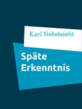 Späte Erkenntnis