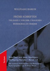 Frühe Schriften. Teilband 2: Von der 'Täglichen Rundschau' zu Herder