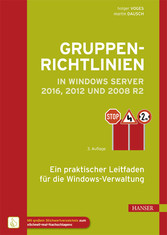 Gruppenrichtlinien in Windows Server 2016, 2012 und 2008 R2