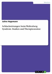 Schluckstörungen beim Wallenberg Syndrom. Studien und Therapieansätze