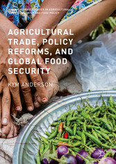 Agricultural Trade, Policy Reforms, and Global Food Security