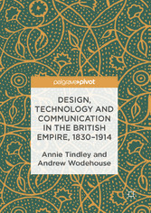 Design, Technology and Communication in the British Empire, 1830-1914