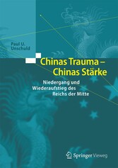 Chinas Trauma - Chinas Stärke