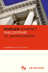 Kindler Kompakt: Philosophie 19. Jahrhundert