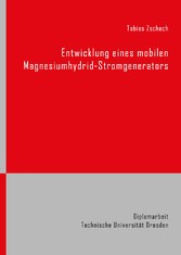 Entwicklung eines mobilen Magnesiumhydrid-Stromgenerators