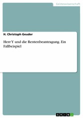 Herr Y und die Rentenbeantragung. Ein Fallbeispiel