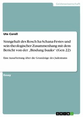 Sinngehalt des Rosch ha-Schana-Festes und sein theologischer Zusammenhang mit dem Bericht von der 'Bindung Isaaks' (Gen 22)