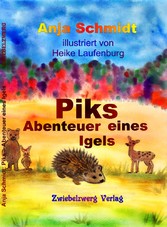 Piks - Abenteuer eines Igels