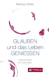 Glauben und das Leben genießen