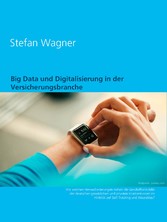 Big Data und Digitalisierung in der Versicherungsbranche