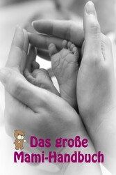 Das große Mami-Handbuch