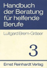 Handbuch der Beratung für helfende Berufe. Band 3