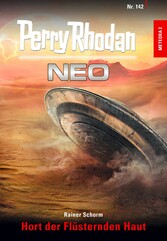 Perry Rhodan Neo 142: Hort der Flüsternden Haut