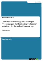 Die Urteilsverkündung der Nürnberger Prozesse gegen die Hauptkriegsverbrecher im Spiegel der Presseberichterstattung