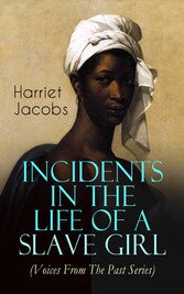 Incidents in the Life of a Slave Girl (Voices From The Past Series)