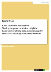 Kann durch die anhaltende Niedrigzinsphase und eine mögliche Bargeldabschaffung eine Ausdehnung der Staatsverschuldung erleichtert werden?