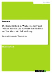 Die Frauenrollen in 'Night, Mother' und 'Alices Reise in die Schweiz' im Hinblick auf das Motiv der Selbsttötung