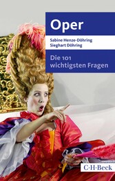 Die 101 wichtigsten Fragen - Oper