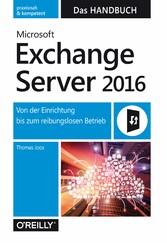 Microsoft Exchange Server 2016 - Das Handbuch