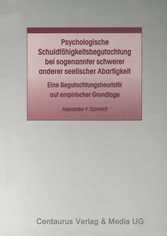 Psychologische Schuldfähigkeitsbegutachtung bei sogenannter schwerer anderer seelischer Abartigkeit