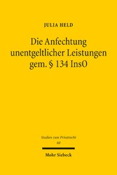 Die Anfechtung unentgeltlicher Leistungen gem. § 134 InsO