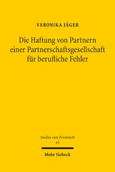 Die Haftung von Partnern einer Partnerschaftsgesellschaft für berufliche Fehler