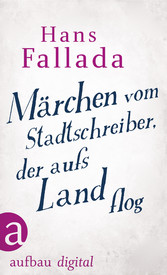 Märchen vom Stadtschreiber, der aufs Land flog