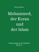 Mohammed, der Koran und der Islam