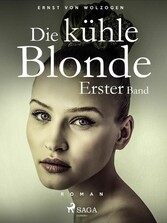 Die kühle Blonde. Erster Band